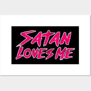 Satan Loves Me Posters and Art